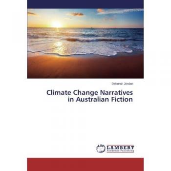 Climate Change Narratives in Australian Fiction