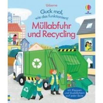Guck mal, wie das funktioniert! Müllabfuhr und Recycling, Libro per bambini di Lara Bryan, Giovanna Medeiros