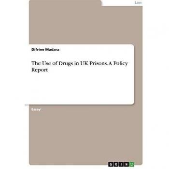 The Use of Drugs in UK Prisons. A Policy Report