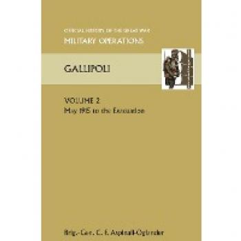 GALLIPOLI Vol 2. OFFICIAL HISTORY OF THE GREAT WAR OTHER THEATRES