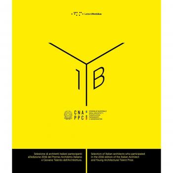 Yearbook. Selezione di architetti italiani partecipanti all'edizione 2016 del premio architetto italiano e giovane talento dell'architettura. Ediz. bilingue