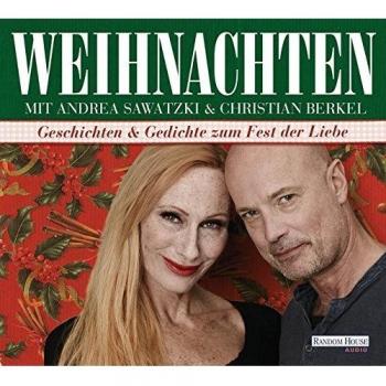 Weihnachten mit Andrea Sawatzki und Christian Berkel: Geschichten und Gedichte zum Fest der Liebe