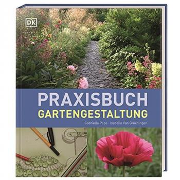 Dorling Kindersley Verlag Praxisbuch Gartengestaltung