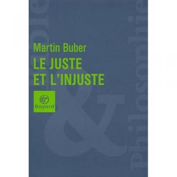 Le Juste et l'Injuste (Bible et Philosophie)