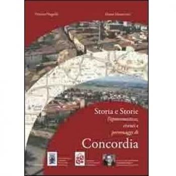 Storia e storie. Toponomastica eventi e personaggi di Concordia