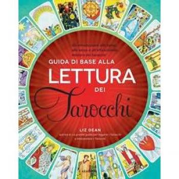 Guida di base alla lettura dei tarocchi. Un'introduzione alle car...