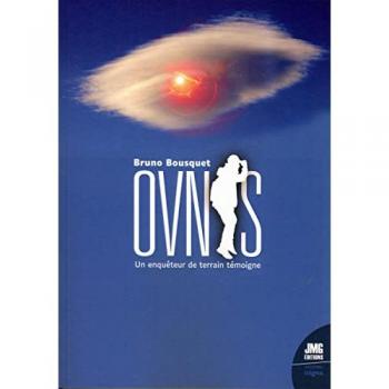 Ovnis : Un Enquêteur De Terrain Témoigne