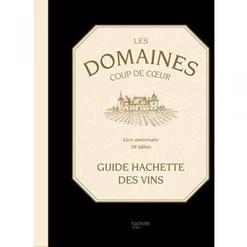 Les domaines coups de coeur du guide hachette des vins