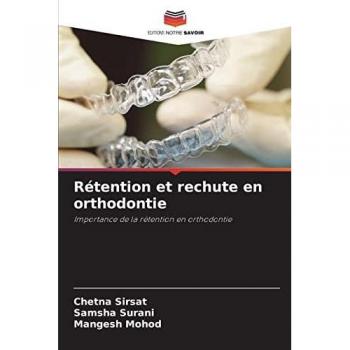 Rétention et rechute en orthodontie: Importance de la rétention en orthodontie