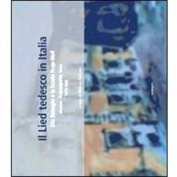 Il Lied tedesco in Italia. Elio Battaglia e la scuola Hugo Wolf (Mantova, Acquasparta, Torino 1973-2008)