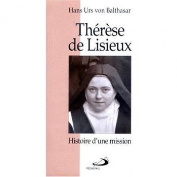 Thérèse de Lisieux : histoire d'une mission