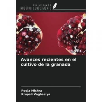 Avances recientes en el cultivo de la granada
