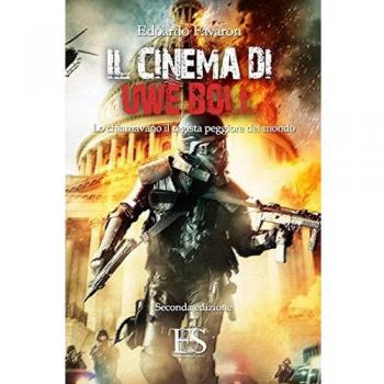 Il cinema di Uwe Boll. Lo chiamavano il regista peggiore del mondo