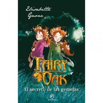 Fairy Oak 1. El secreto de las gemelas