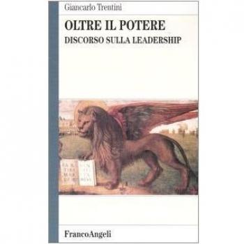 Oltre il potere. Discorso sulla leadership