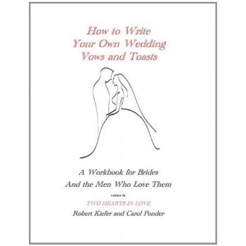 How to write your own wedding vows and toasts