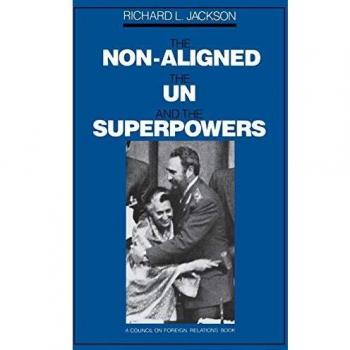 The Non-Aligned, the Un, and the Superpowers