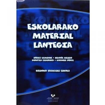 Eskolarako material lantegia. Bilboko Irakasle Eskola
