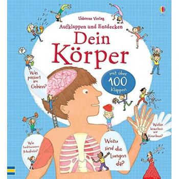 Aufklappen und Entdecken: Dein KÃ¶rper