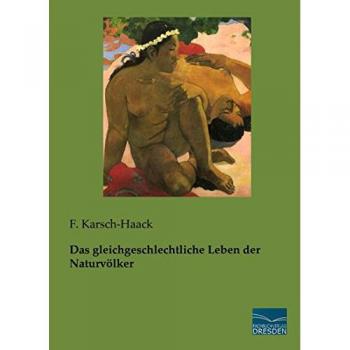 Das gleichgeschlechtliche Leben der Naturvölker