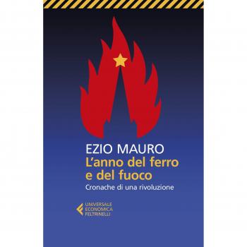 L' anno del ferro e del fuoco. Cronache di una rivoluzione