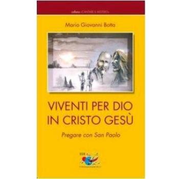 Viventi per Dio in Cristo Gesù. Pregare con San Paolo