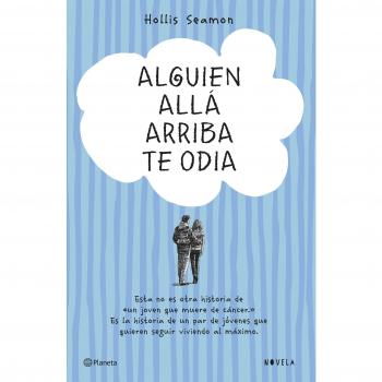Alguien allá arriba te odia