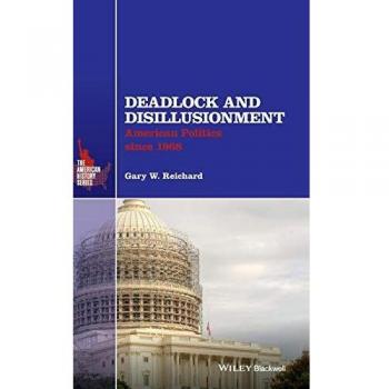 Deadlock and Disillusionment: American Politics since 1968