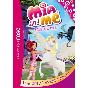 Mia and Me, Tome 9 : Une amitié extraordinaire