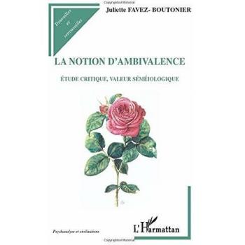 Favez-Boutonier, Juliette: La notion d'ambivalence