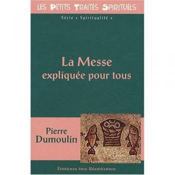 La Messe expliquée pour tous