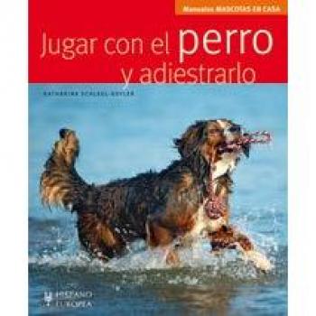 Jugar con el perro y adiestrarlo (Mascotas en casa)