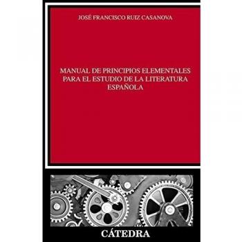 Manual de principios elementales para el estudio de la literatura española (Tapa blanda).