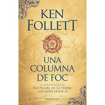UNA COLUMNA DE FOC (SAGA ELS PILARS DE LA TERRA 3)