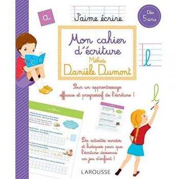 Mon cahier d'écriture Méthode Danièle Dumont