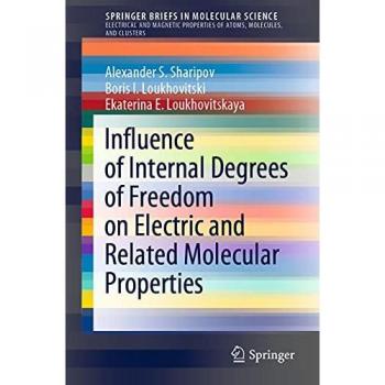 Influence of Internal Degrees of Freedom on Electric and Related Molecular Properties