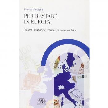 Per restare in Europa. Ridurre l'evasione e riformare la spesa pubblica
