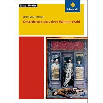 Geschichten aus dem Wiener Wald, Textausgabe mit Materialien