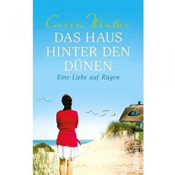 Das Haus hinter den Dünen: Eine Liebe auf Rügen