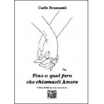 Fino a quel faro che chiamasti amore