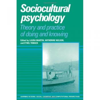 Sociocultural Psychology: Theory and Practice of Doing and Knowing