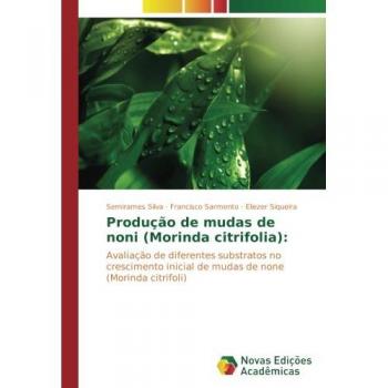 Silva, Semirames: Produção de mudas de noni (Morinda citrifolia):