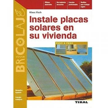Instale placas solares en su vivienda (Tapa blanda).
