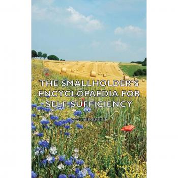 The Smallholder's Encyclopaedia for Self-Sufficiency