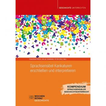 Sprachsensibel Karikaturen erschließen und interpretieren (Geschichte unterrichten)