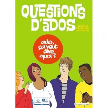Questions d'ados : ado, ça veut dire quoi ?