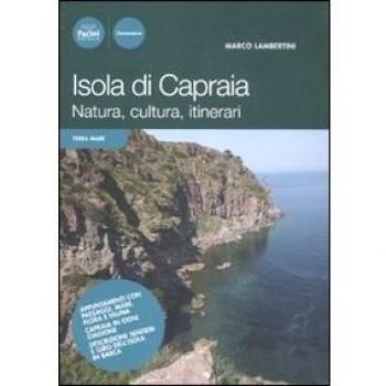 Isola di Capraia. Natura, cultura, itinerari