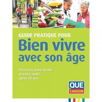 Guide pratique pour bien vivre avec son âge