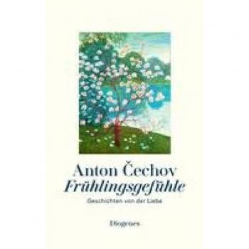 Cechov, Anton: Frühlingsgefühle