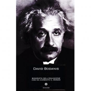 E=mc². Biografia dell'equazione che ha cambiato il mondo